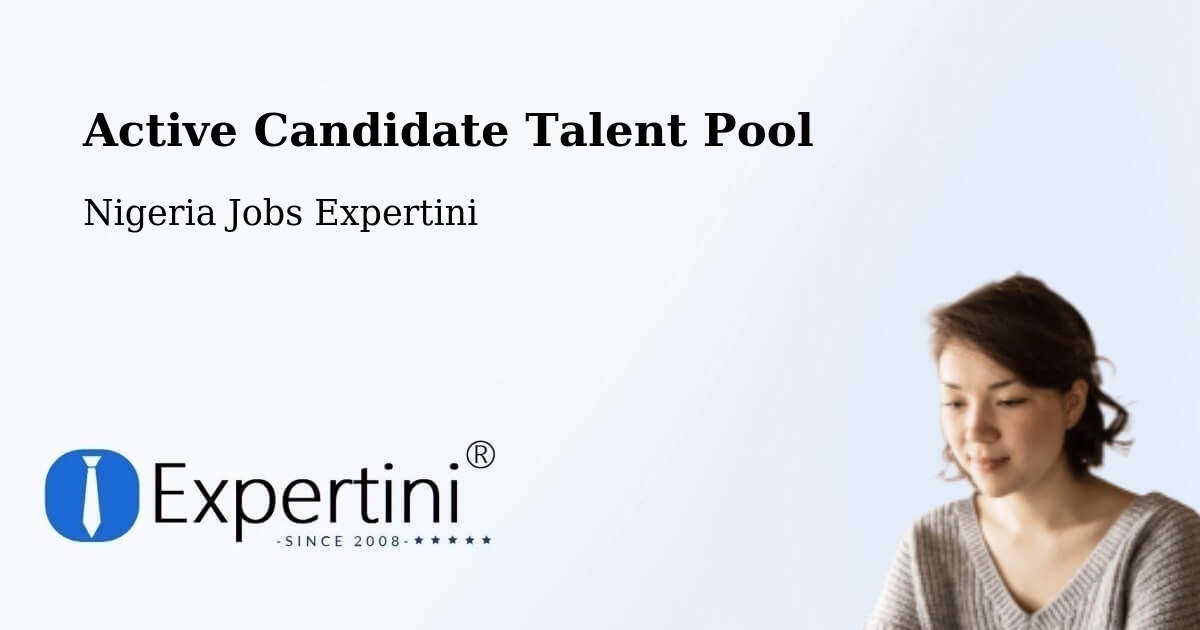 Active Candidate Talent Pool – Jibia - Nigeria Jobs Expertini