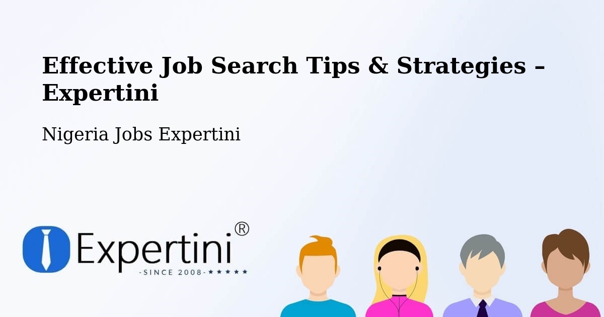 Job Search Tips & Strategies for Job Seekers – Jibia - Jibia, Nigeria Jobs Expertini